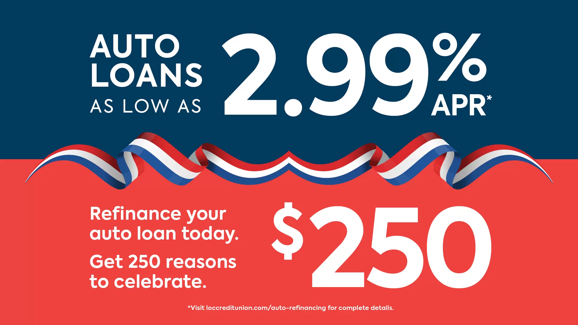 250 cash back when you refinance your auto loan with LOC